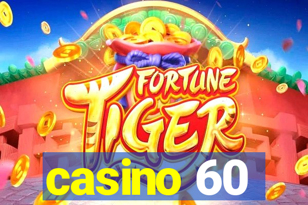 casino 60