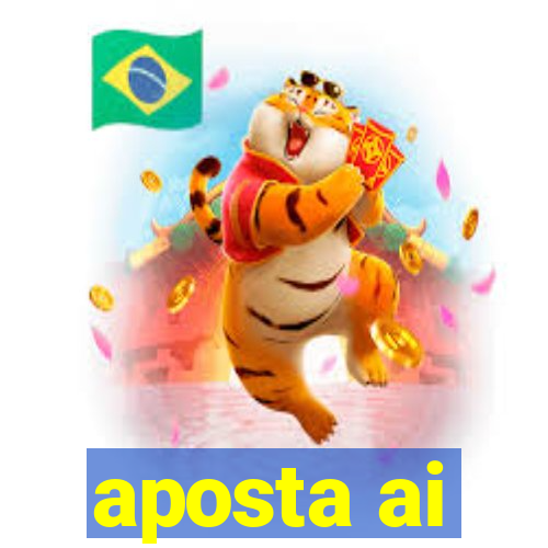 aposta ai