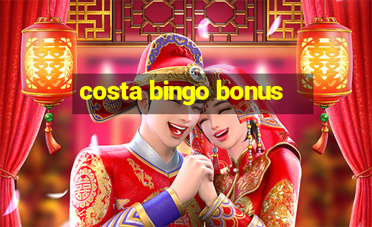 costa bingo bonus