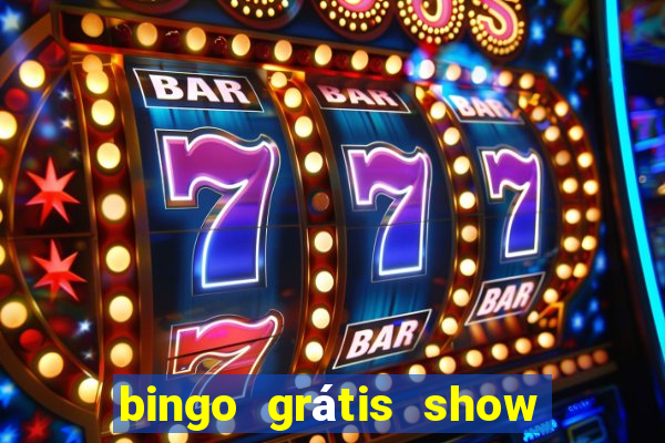 bingo grátis show ball 3 playbonds