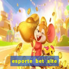 esporte bet site de aposta