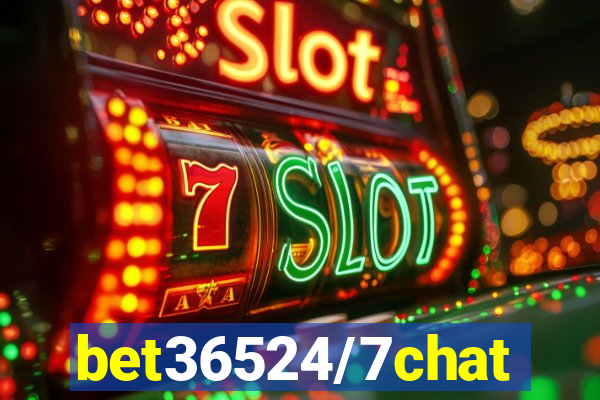 bet36524/7chat