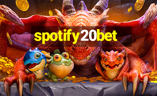 spotify20bet