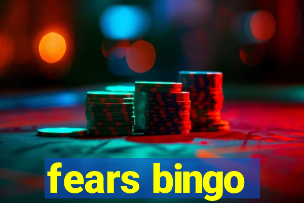 fears bingo