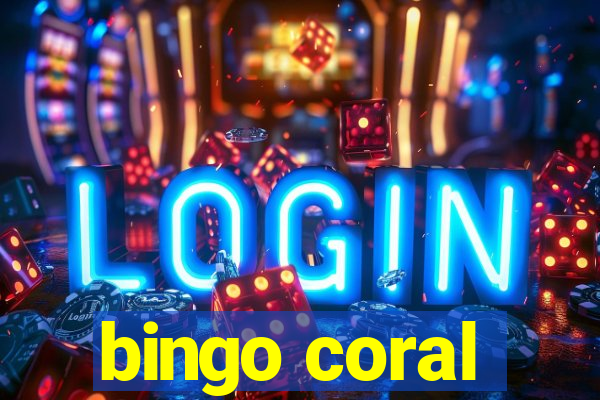 bingo coral