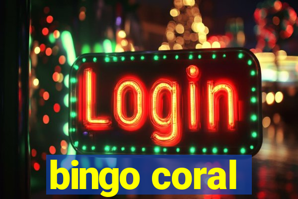 bingo coral