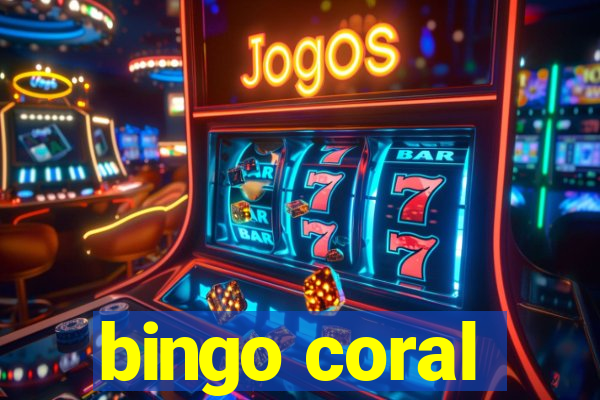 bingo coral