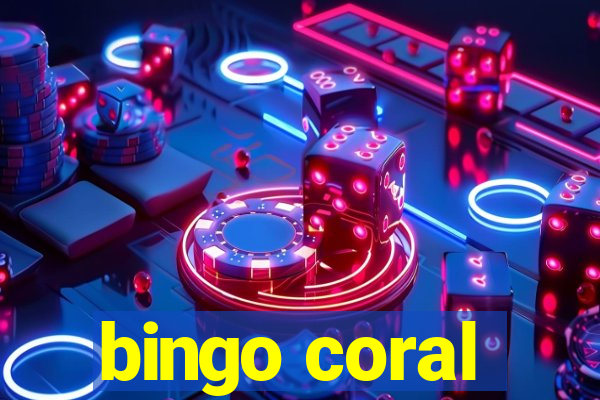 bingo coral