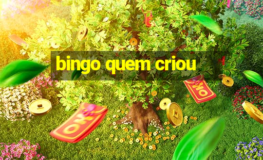 bingo quem criou