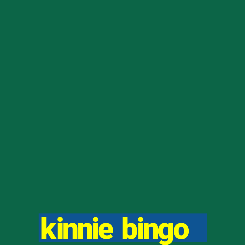 kinnie bingo