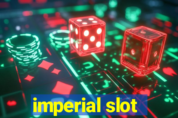 imperial slot