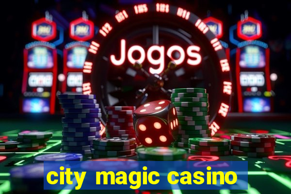 city magic casino