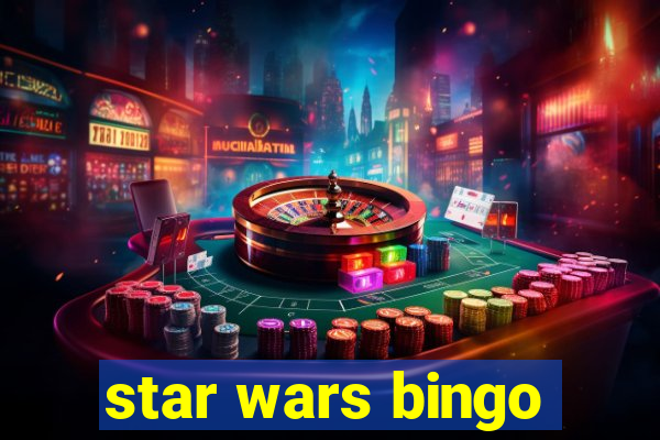 star wars bingo