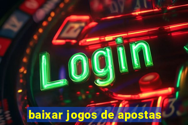 baixar jogos de apostas