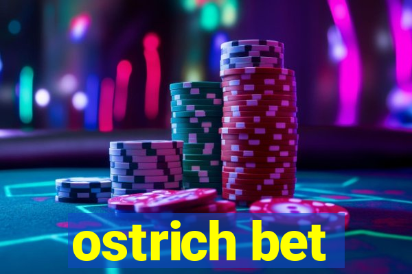 ostrich bet