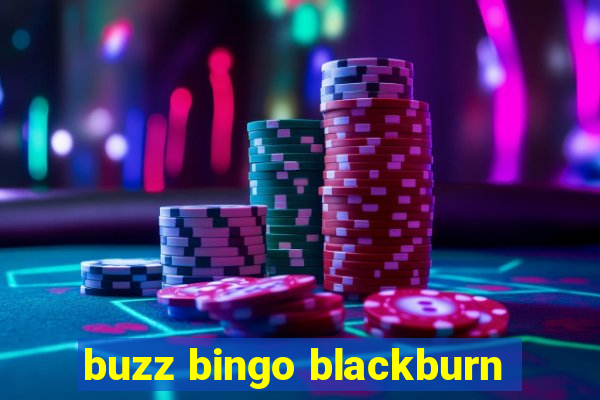 buzz bingo blackburn