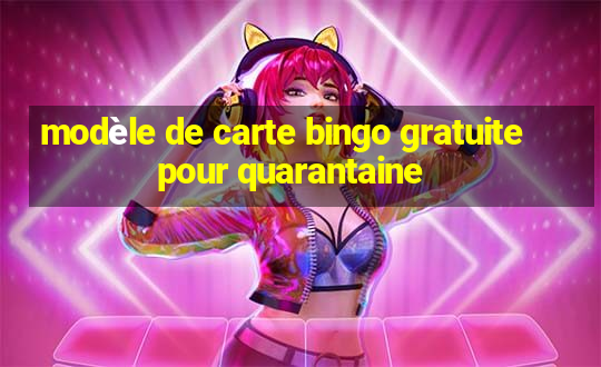 modèle de carte bingo gratuite pour quarantaine