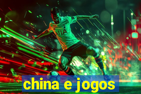 china e jogos