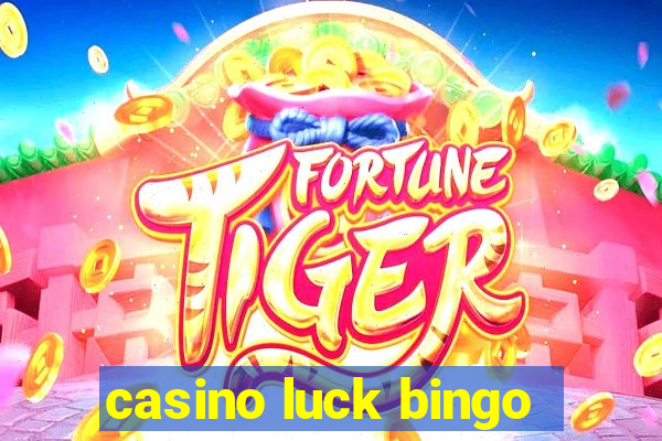 casino luck bingo