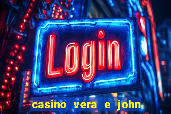 casino vera e john e confiável