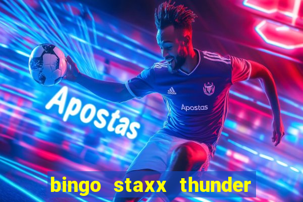 bingo staxx thunder power slot free play