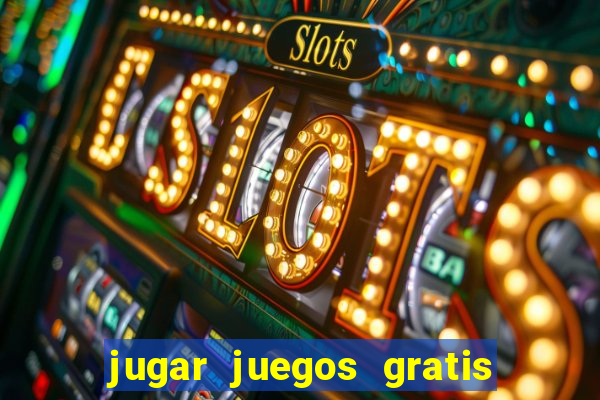 jugar juegos gratis de casino