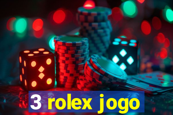 3 rolex jogo