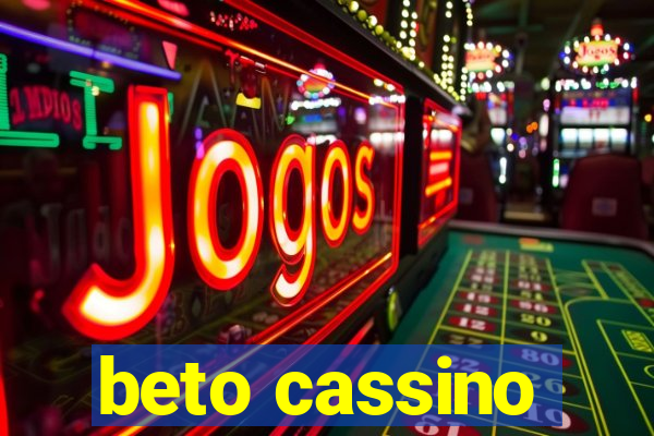 beto cassino