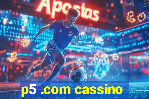 p5 .com cassino