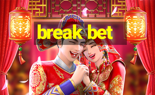 break bet