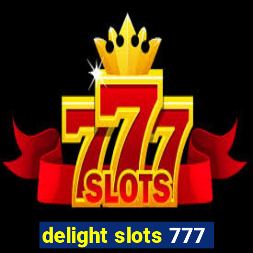 delight slots 777