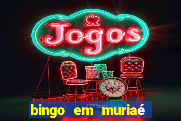 bingo em muriaé 2023 programa??o