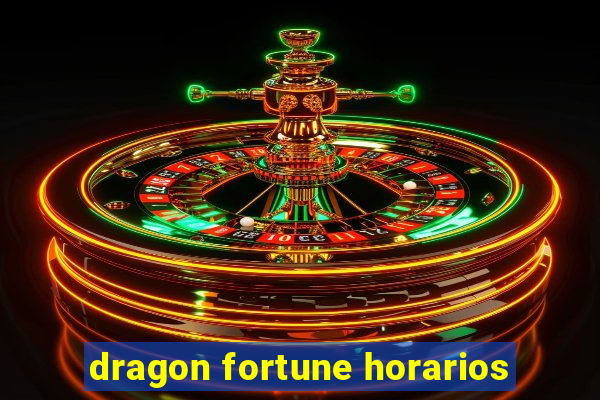 dragon fortune horarios