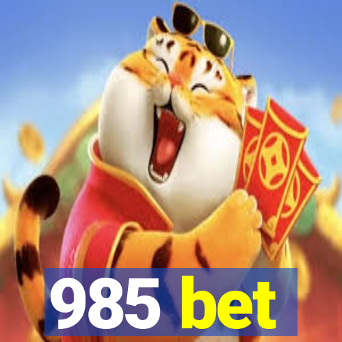 985 bet