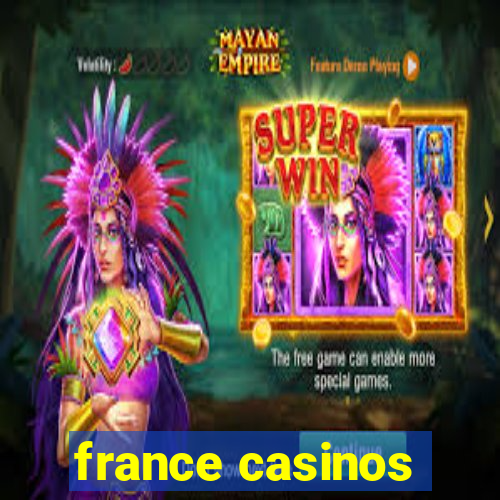 france casinos