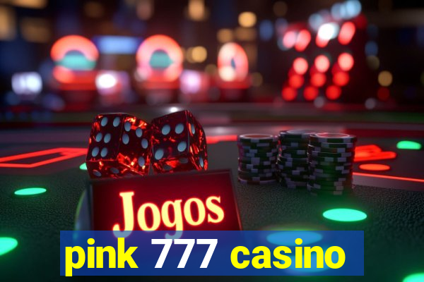 pink 777 casino