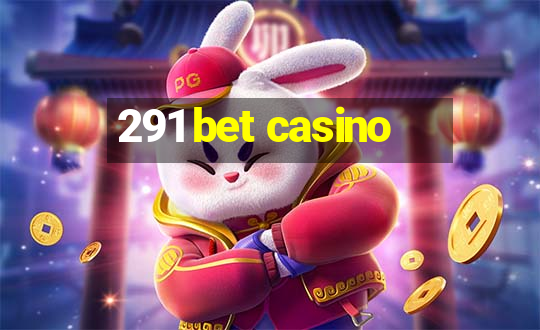 291 bet casino