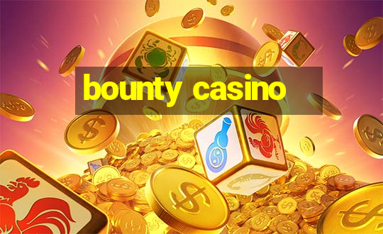 bounty casino