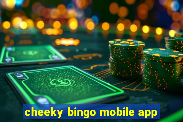 cheeky bingo mobile app