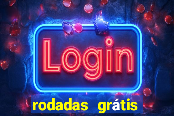 rodadas grátis hoje segunda feira