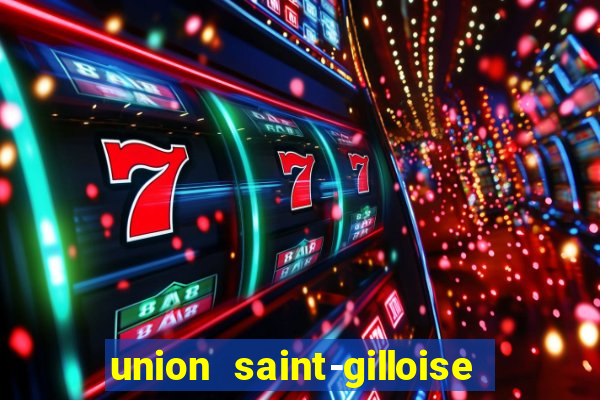 union saint-gilloise ao vivo