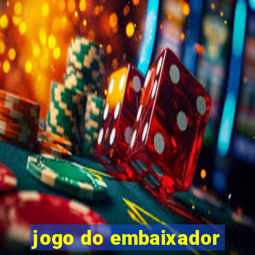 jogo do embaixador