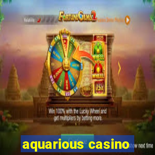 aquarious casino