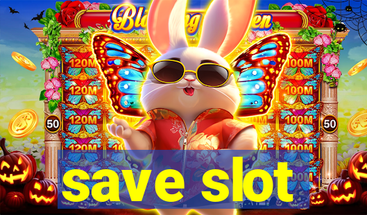 save slot