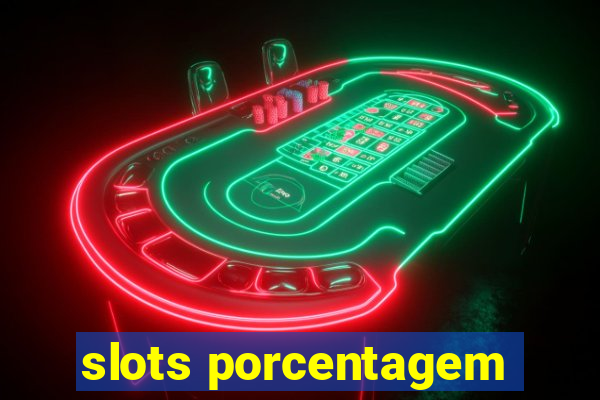 slots porcentagem