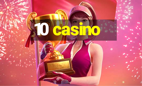 10 casino