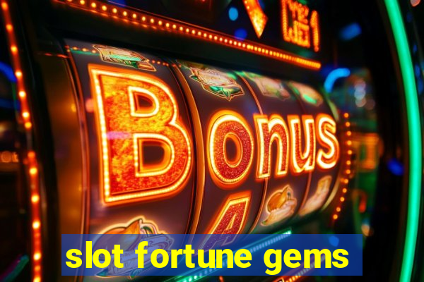 slot fortune gems