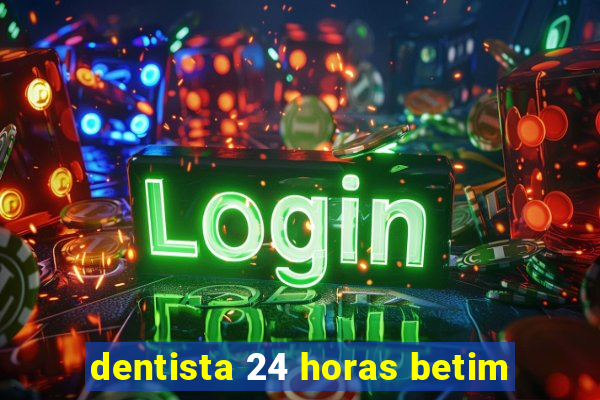 dentista 24 horas betim