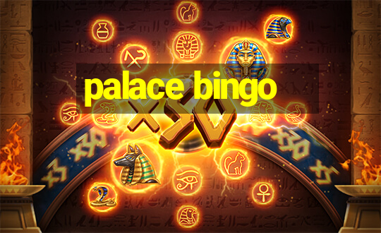 palace bingo