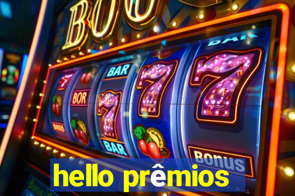 hello prêmios